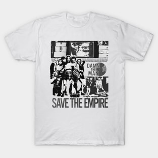 Damn The Man, Save The Empire T-Shirt